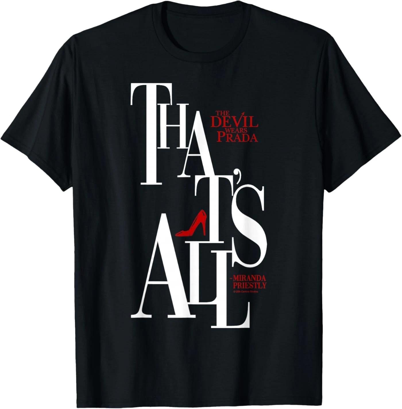 The Devil Wears Prada That s All Miranda Priestly Bold Text T-Shirt 2XL