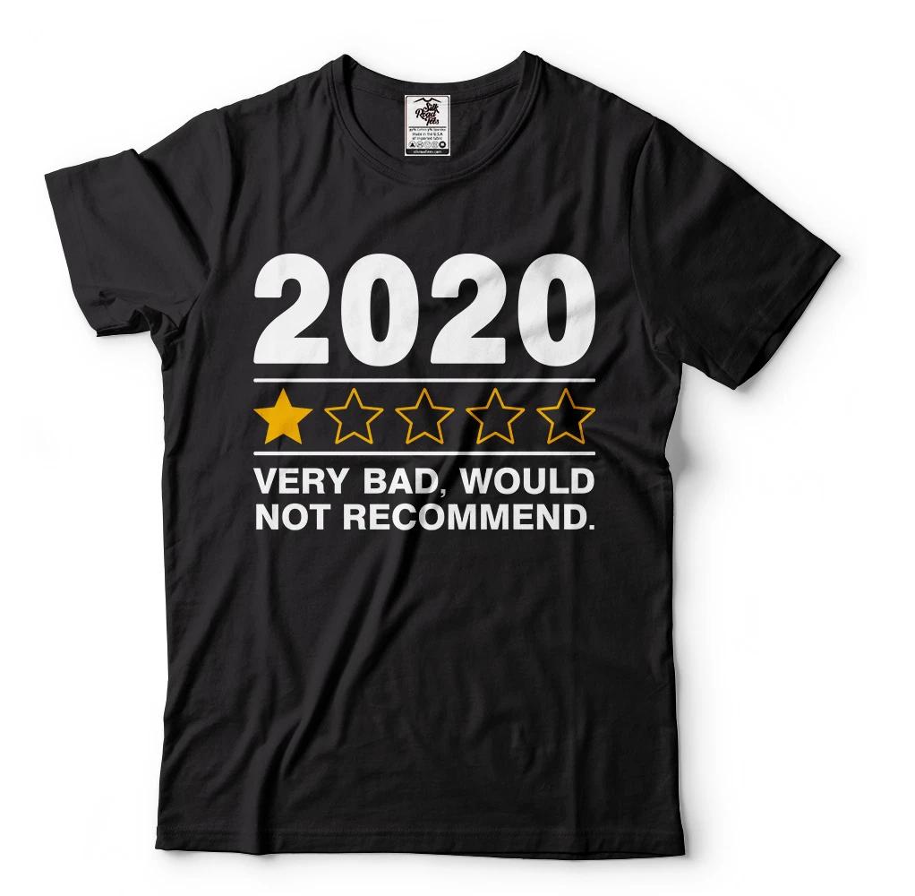 2020 Very Bad Would not Recommend T-shirt, Quarantined 2020 T-shirts, Funny 2020 Tee S