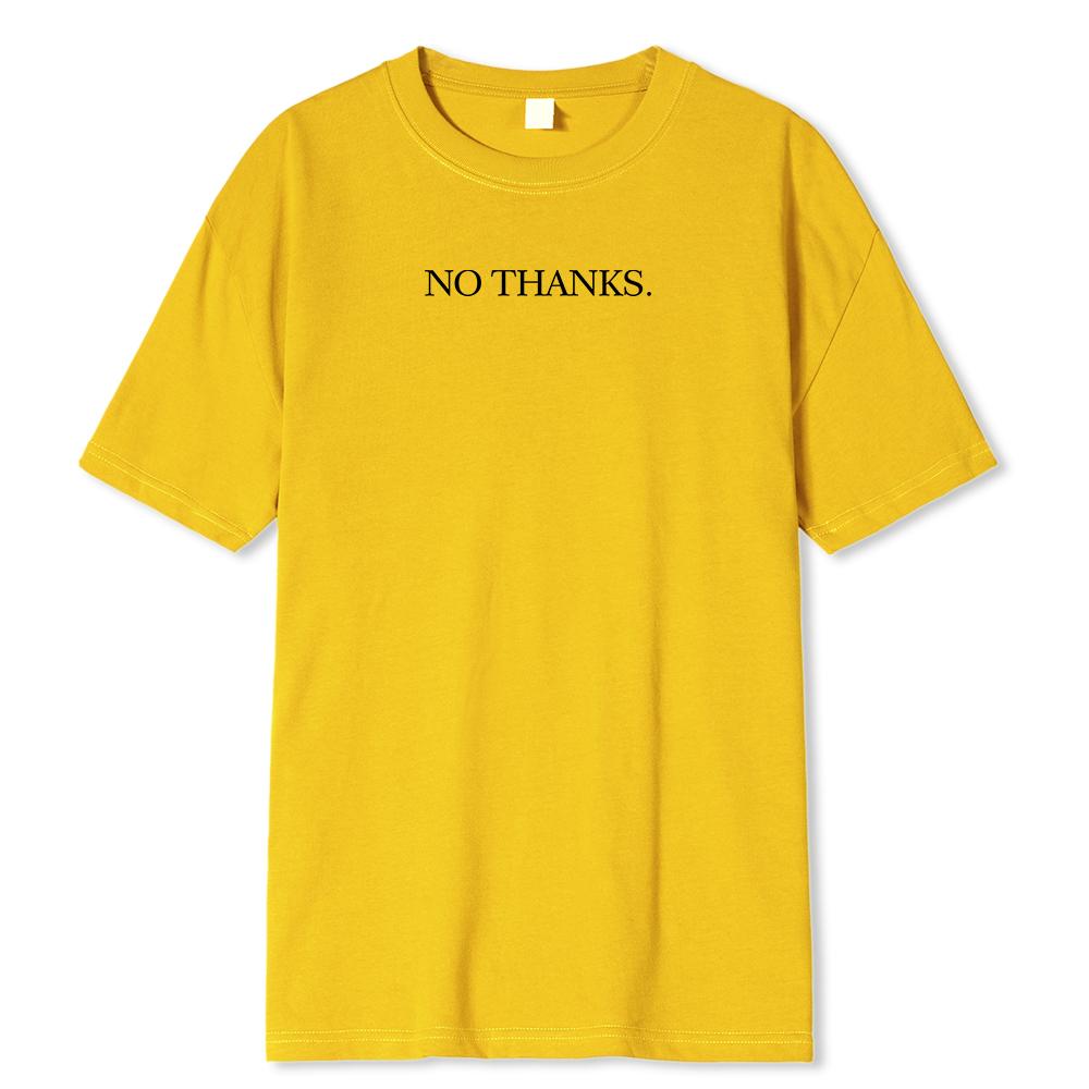 Nu, Mulțumesc Tricou Confortabil cu Imprimeu Amuzant Bărbați Modă Tricouri cu Gât Rotund Topuri de Vară din Bumbac Tricouri de Stradă