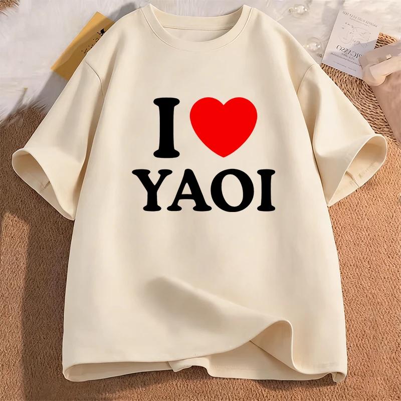 I Love Yaoi TShirt Unisex Women Funny Short Sleeve Unisexs Clothes Streetwear Y2k Graphic Tees Vintage Loose Streetwear Tops