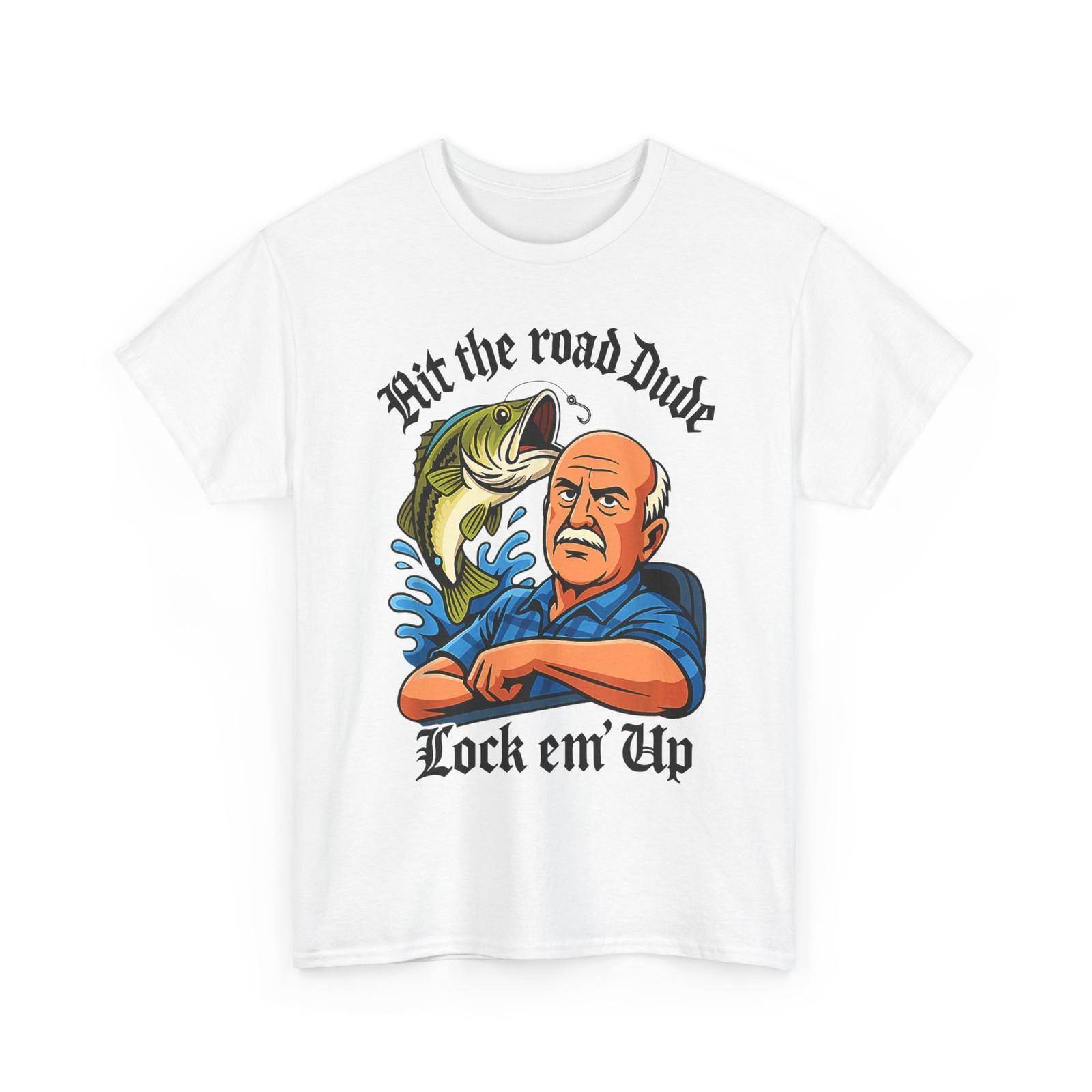 

Hit The Road Dude Lock em Up Funny Design T-Shirt Mens Womens Tees Top 3XL