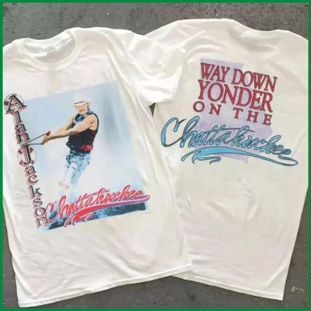 Alan Jackson Way Down Yonder The Chattahoochee T Shirt Full Size S5XL SN83 Unisex T-Shirt XXXL