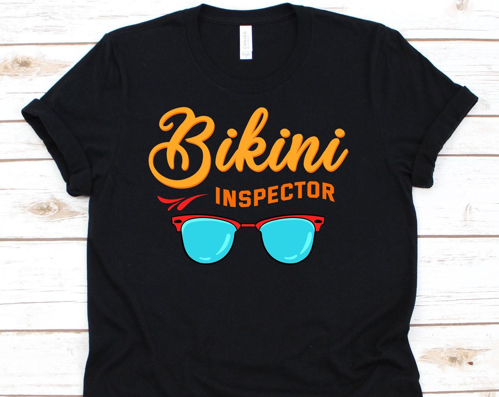 Bikini Inspector Shirt, Beaches, Bikini, Summer Shirt, Beach Shirt, Bikini Shirt, Vacation Tee, Bikini Pattern S