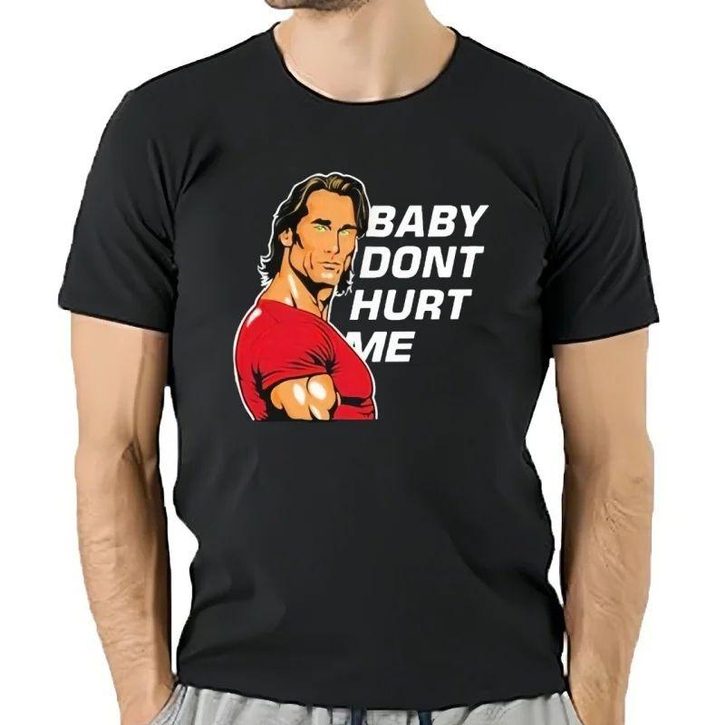 Funny Tees Baby Dont Hurt Me Print T-Shirt Men Women Tshirt Casual Loose Summer Novelty Streetw