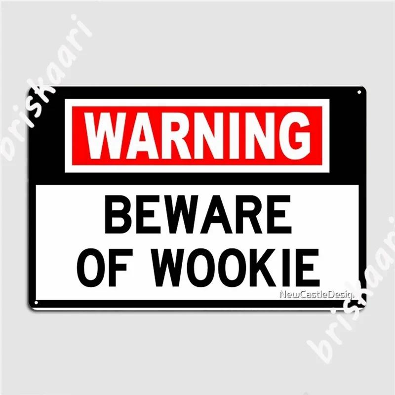 Warning Wookie Beware Sign Metal Signs Cinema Garage Mural Painting pub Garage Designing Tin sign Posters 20x30cm