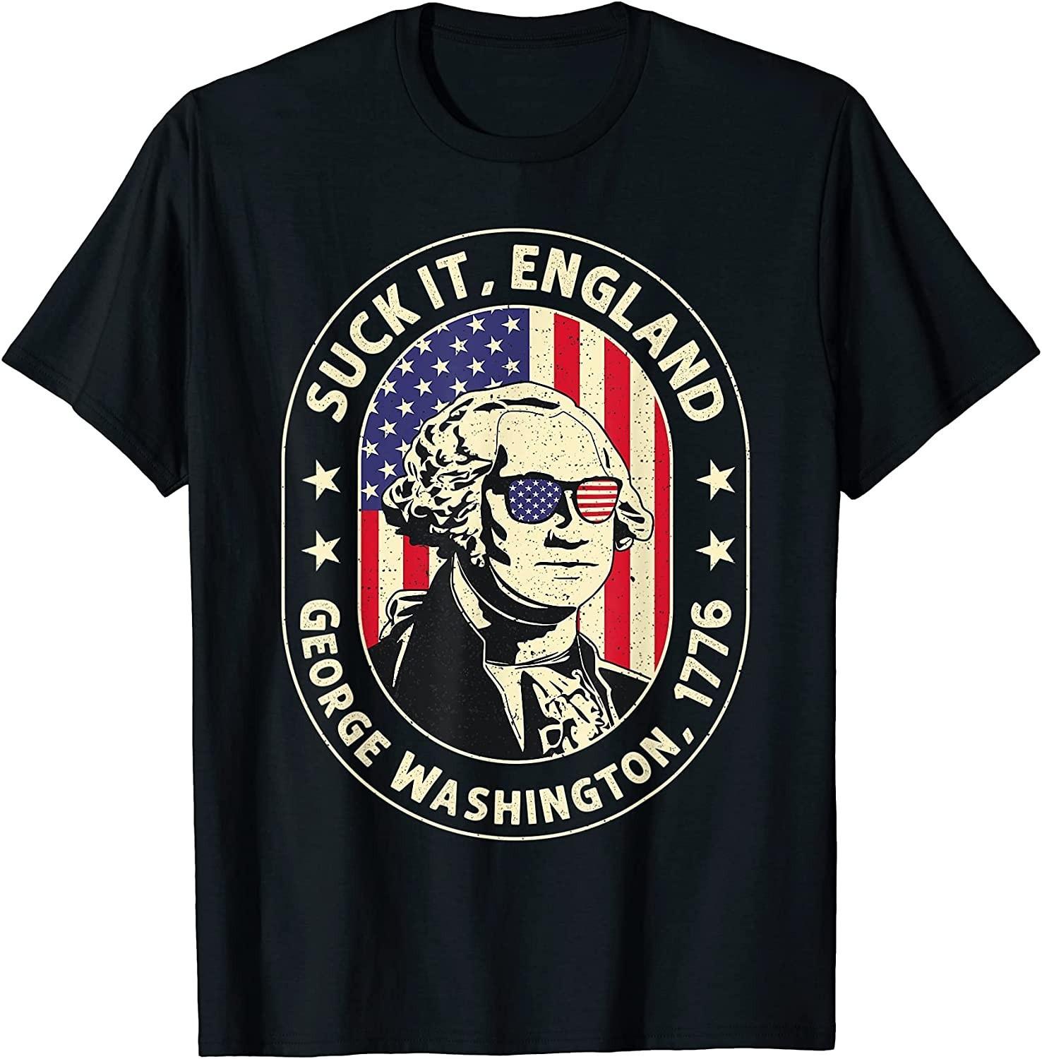 NEW LIMITED! 4th of July Suck It England George Washington Tee - MADE IN USA S