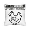 Chicken Game Dont Look At The Chicken Pillowcases Merch Printing Cushion Cover Gift  Throw Pillow Case Cover Sofa Multi Size
