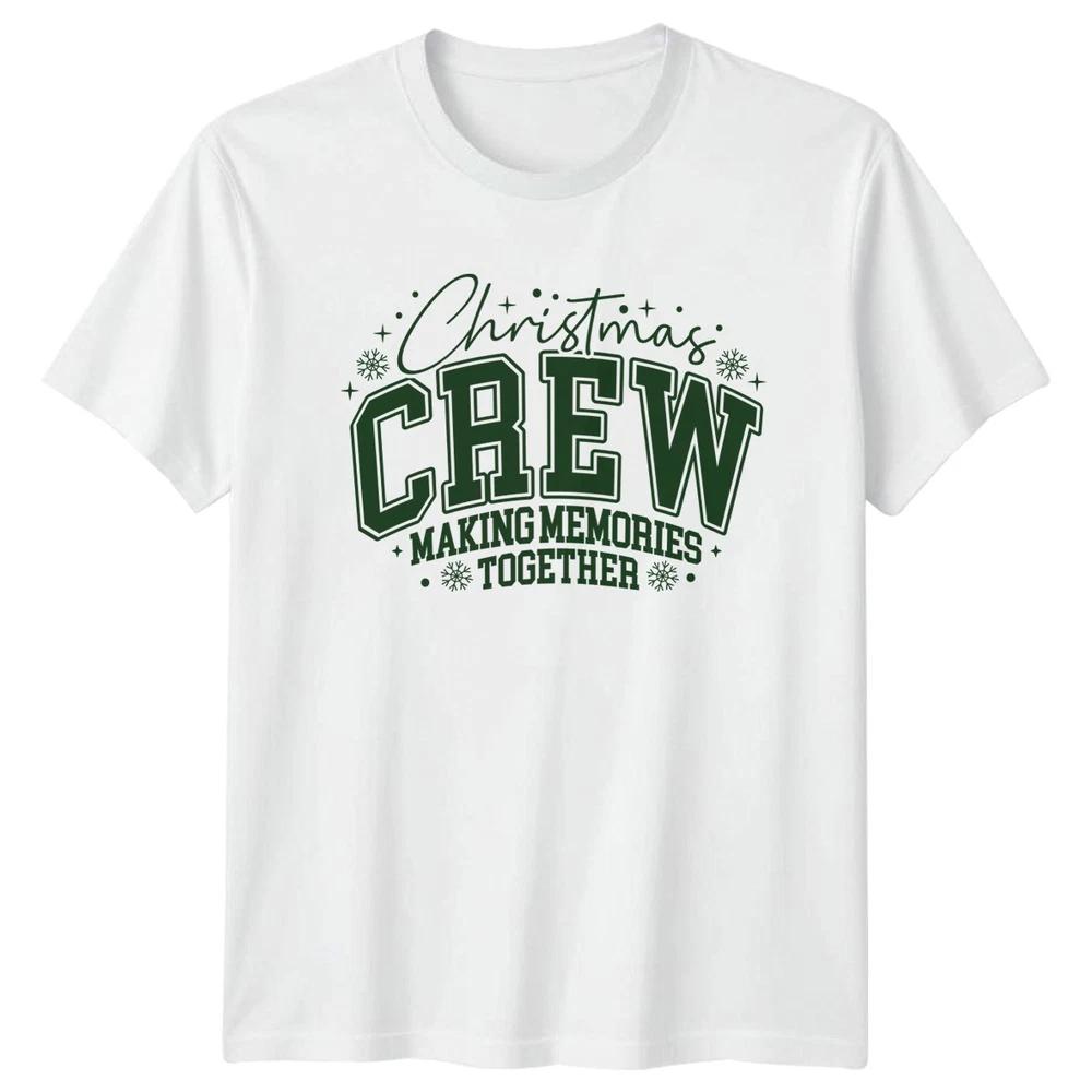 Christmas Crew Making Memories Together Christmas Holidays Unisexs Unisexs Graphic S