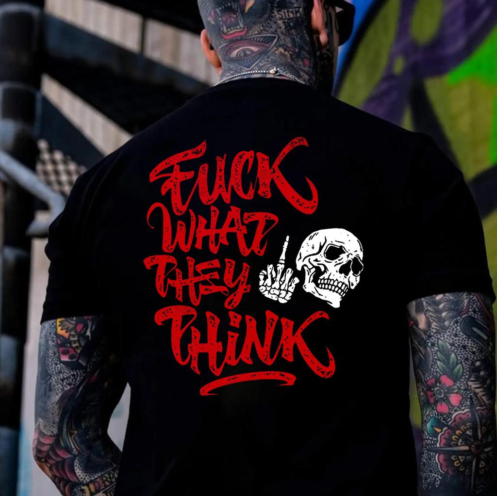F*CK WHAT THEY THINK Skeleton Print Men's T-Shirt unisex