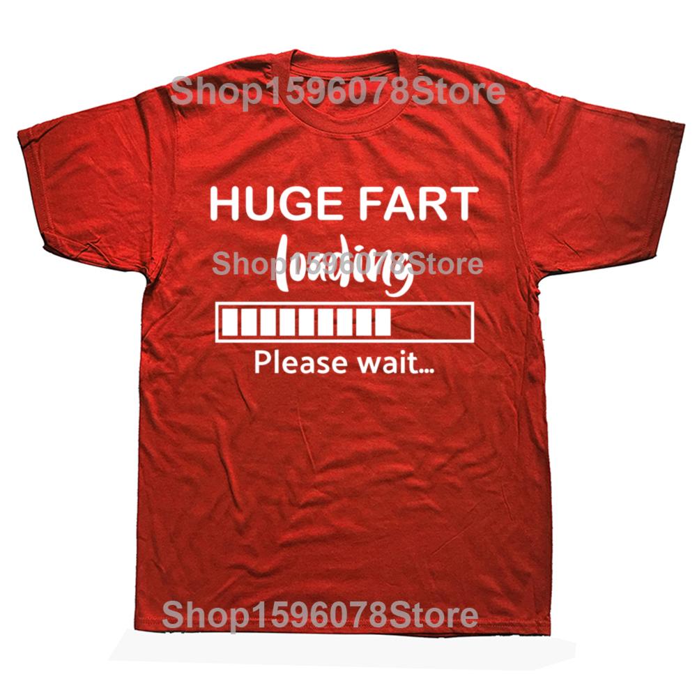 Huge Fart Loading Funny Dad Joke Graphic Tshirts Men Womens Fashion Casual Tshirt 100 Cotton Loose Oversized T Shirt S