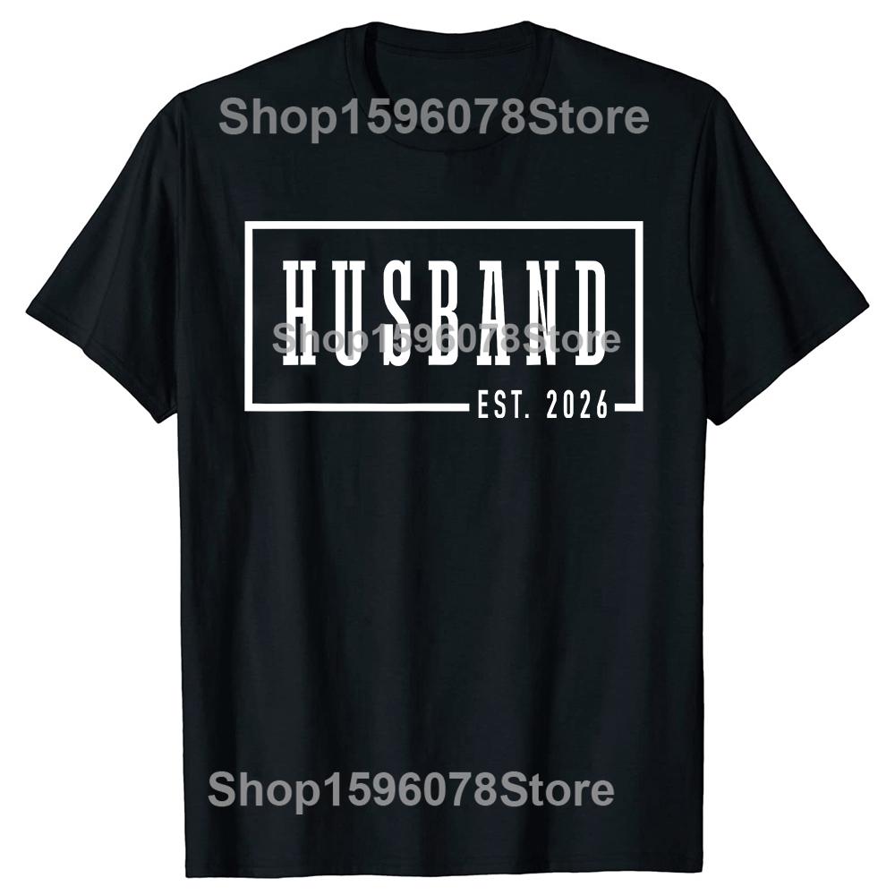Funny Husband Est 2026 Just Married 100% Cotton T-shirts Men Women's Fashion Casual Tshirt Loose Oversized Streetwear T Shirt