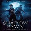 Shadow Pawn Shadow Walker book 2 by Jina S Bazzar Paperback Book 9798371077189