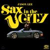 Jason Lee - Sax In The City
