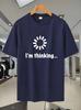 Breathable Mesh Graphic T-shirt - "I'm Thinking..." Print