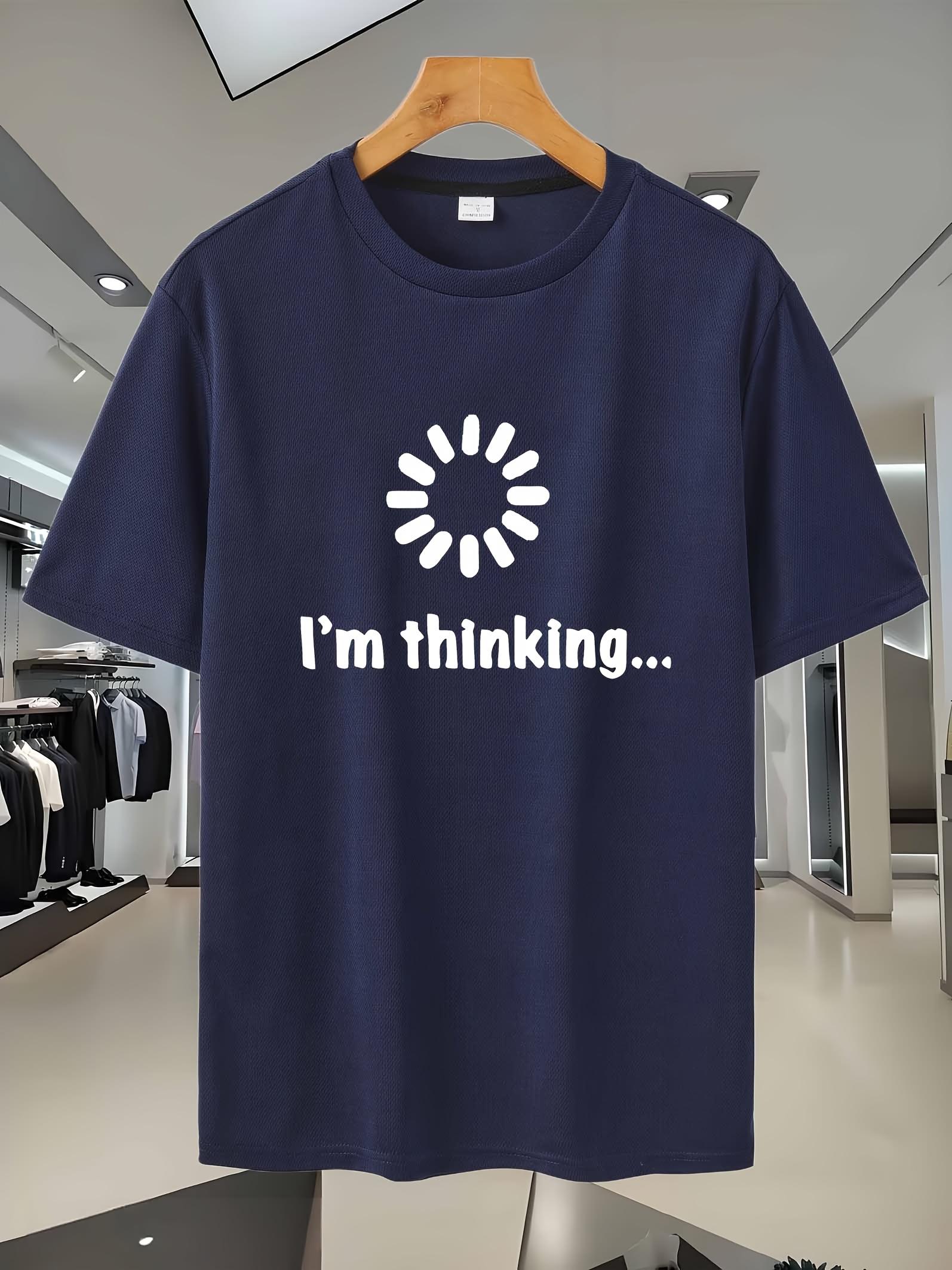 Breathable Mesh Graphic T-shirt - I m Thinking... Print XXXXL