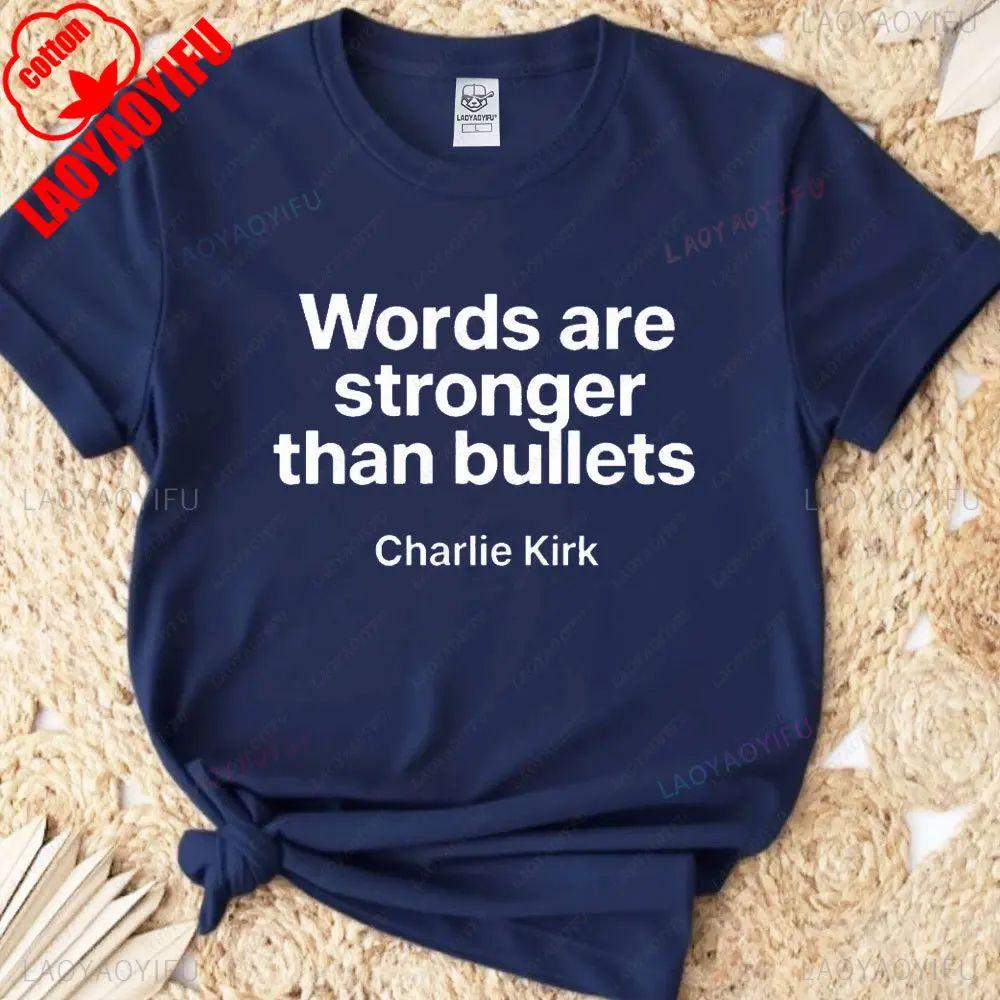 Words Are Stronger Than Bullets Charlie Kirk Men Tshirt A True Patriot Cotton T-shirt Charlie Kirk Memorial Tee Republican Shirt