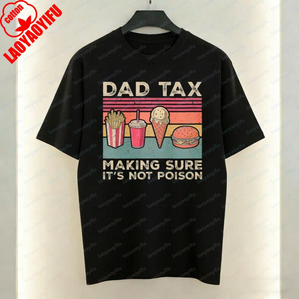 Vintage Dad Cotton TShirt for Unisex Funny Dad Tax Fast Food Print Tee Trendy Fathers Day Gift Casual Wear Funny Dad Jokes Tops
