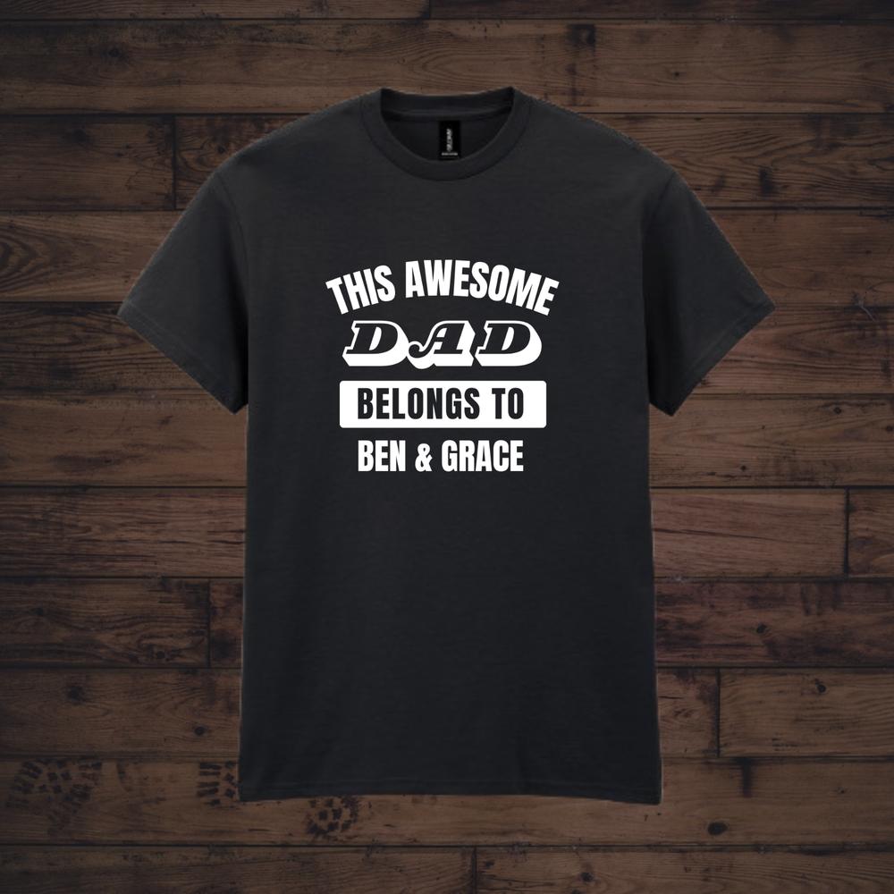 PERSONALISED Dad Gift This Awesome Dad Belongs To Your Name TShirt Fathers Day