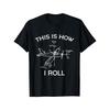 This Is How I Roll Airplane Pilot Graphic Tshirt Casual Breathable Cotton Tee For Men