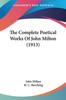 Kniha The Complete Poetical Works Of John Milton by John Milton - Paperback