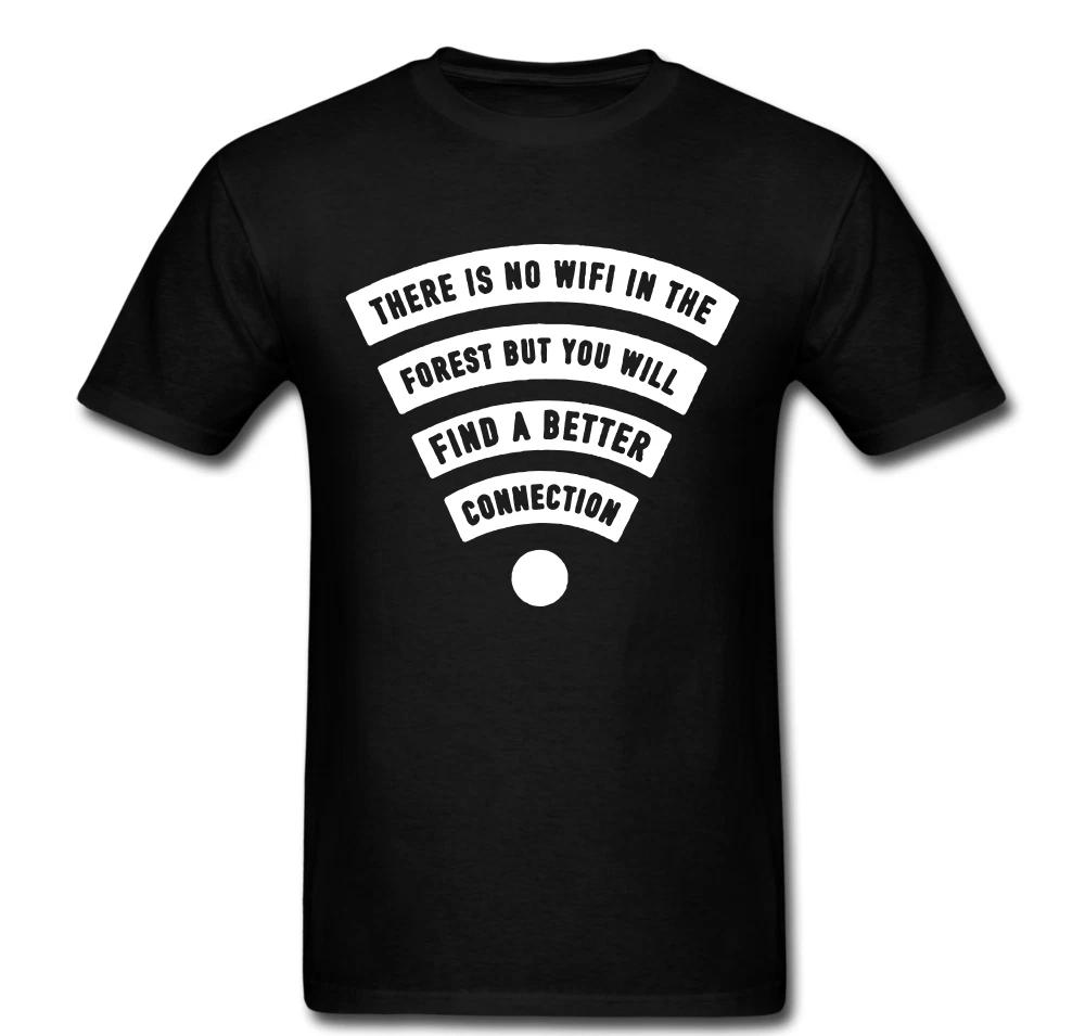 

No Wifi in forest Better Connection Love Nature Life Animals Trees Tee 100% Cotton T-shirt Mens Womens Tees Top 3XL