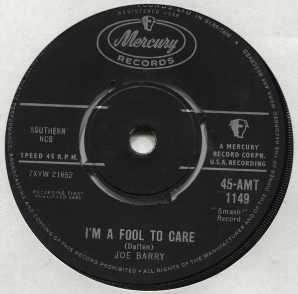 

7inch Record JOE BARRY Im A Fool To Care 45AMT1149 Mercury 1961 UK Rock Used