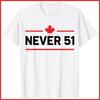 Never 51st State Canada Flag White Cotton T-Shirt Unisex T-Shirt