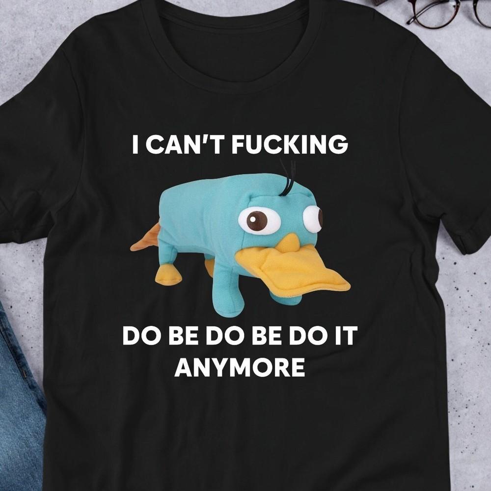 I Can t Do Be Do Be Do It Anymore Platypus, Funny Meme Shirt, Ironic Shirt, Oddl Unisex T-Shirt XL