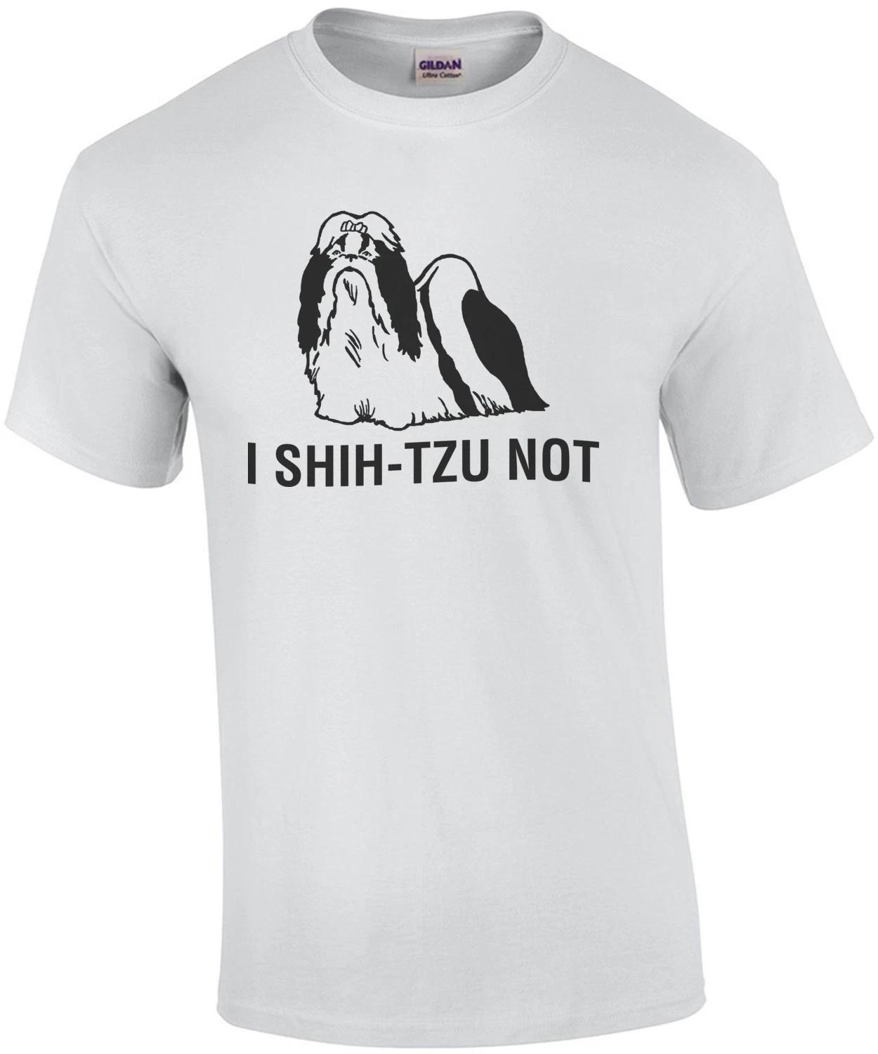 

I Shi-Tzu Not Shirt XL