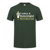 Im Not A Gynecologist But Ill Take A Look T Shirt Summer Short Sleeve Funny Doctor Tshirts Cotton Unisex Tshirt Tops
