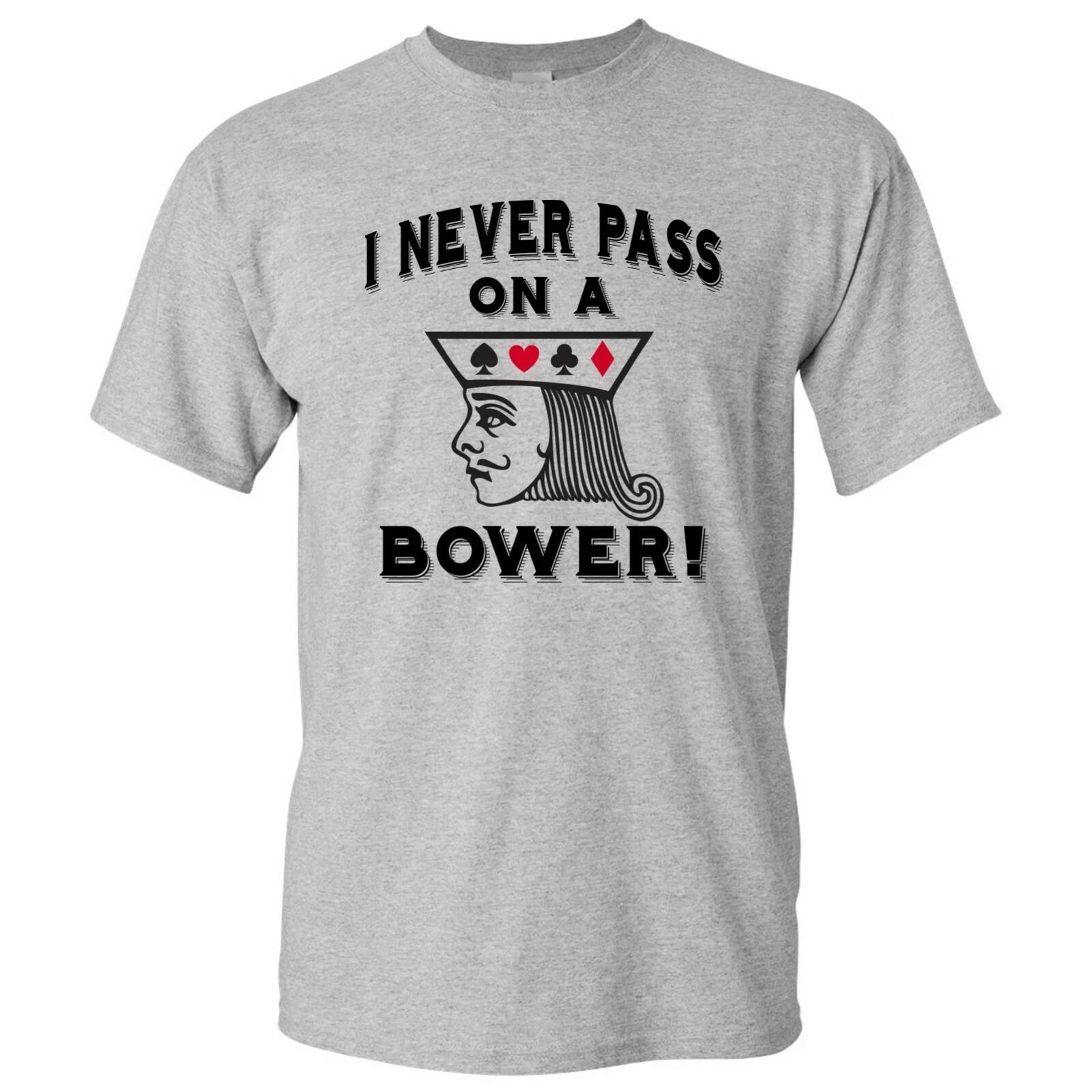 I Never Pass On A Bower - Funny Euchre Card Game Michigan T Shirt 3XL