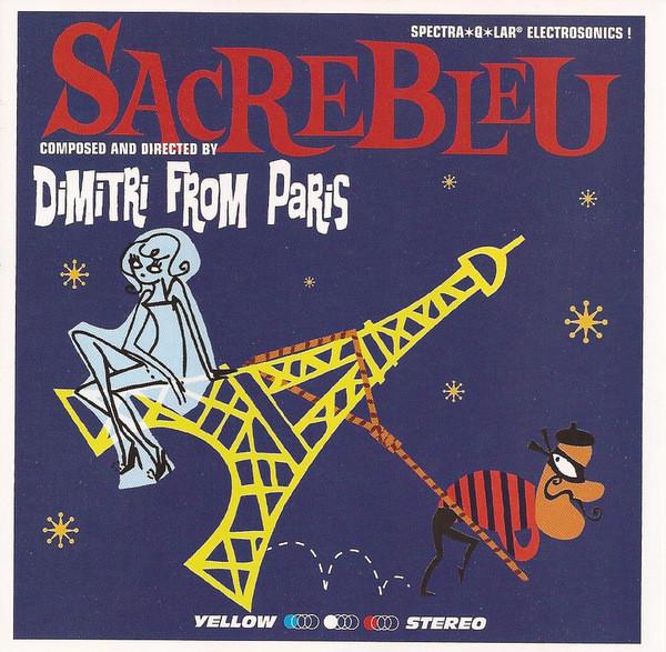 

CD DIMITRI FROM PARIS - Sacrebleu 830812 Atlantic US Dance & Electronica Used