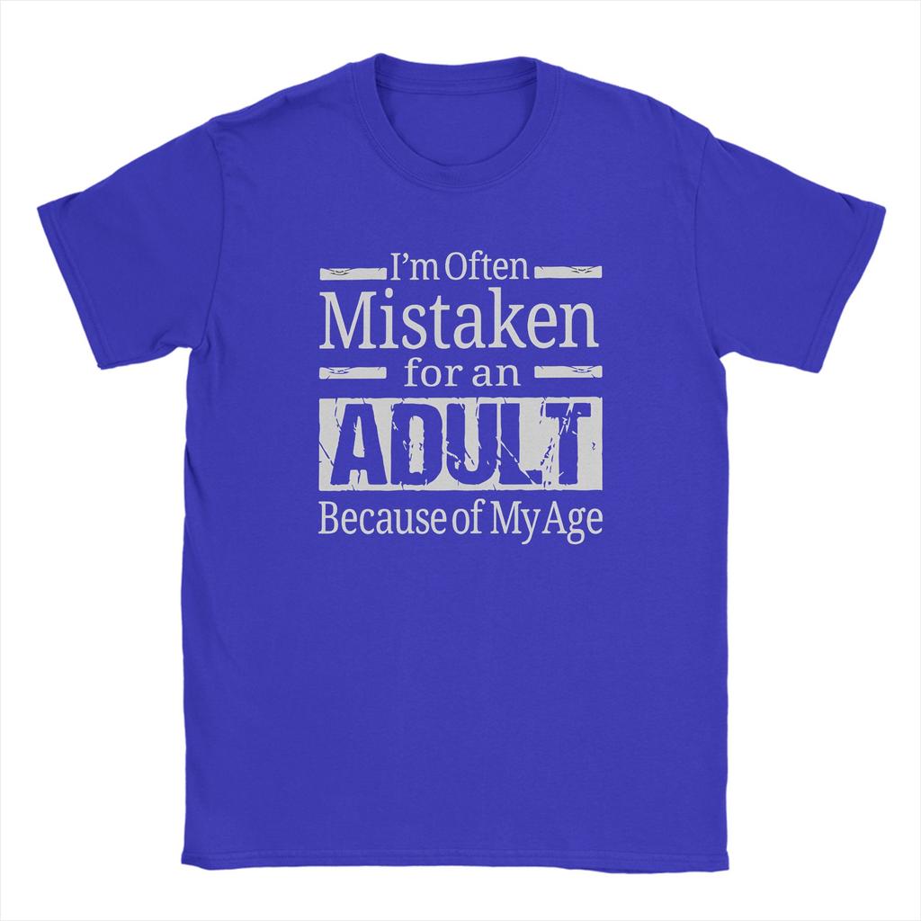 Im Often Mistaken for An Adult Because of My Age Cotton T Shirt For Unisex Summer Y2K Funny Tees Plus Size Print Tops
