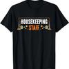 Housekeeping Staff Design For Cleaning Squad T-Shirt