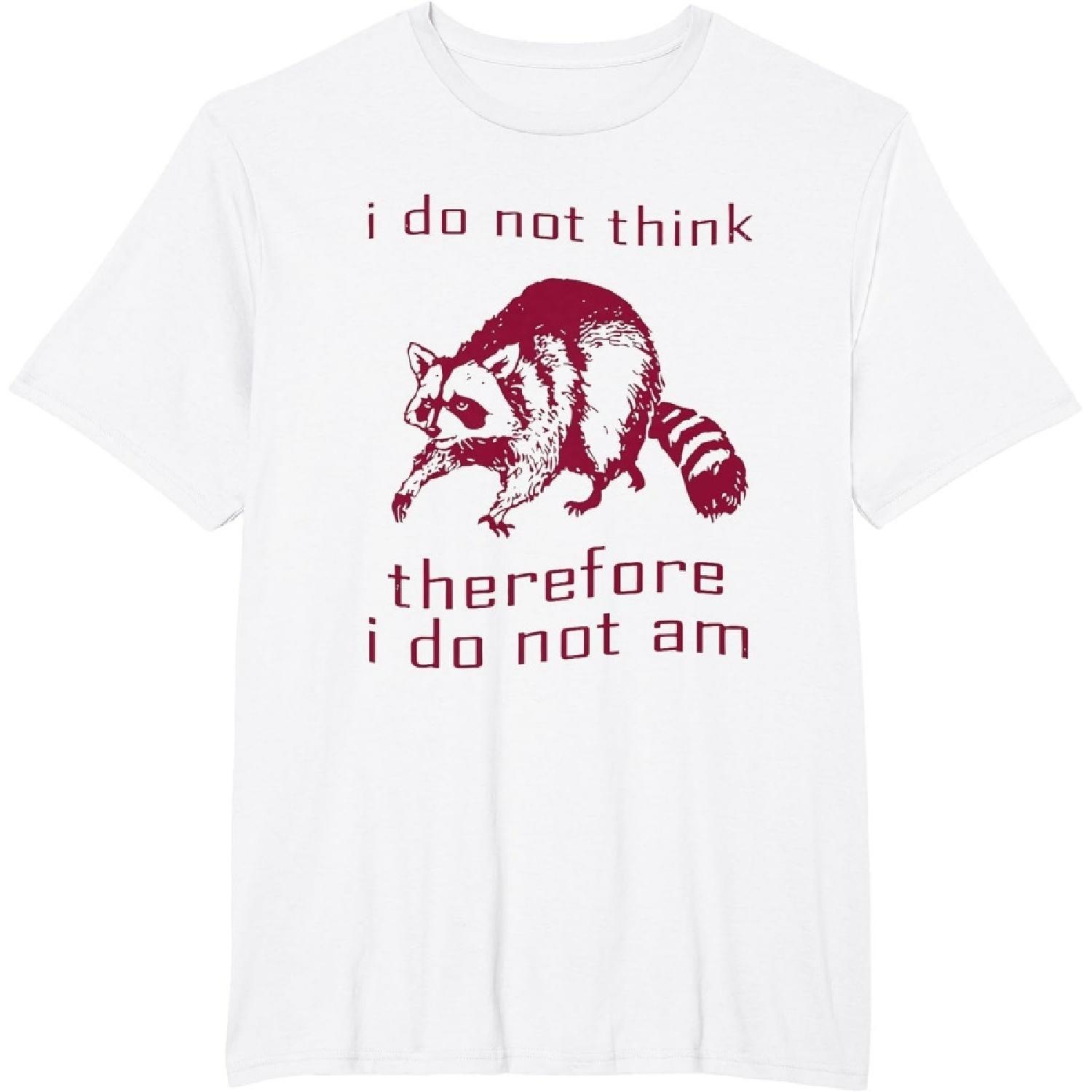 AhCor Raccoon I Do Not Think Therefore I Do Not Am T-Shirt XXXXXL белый