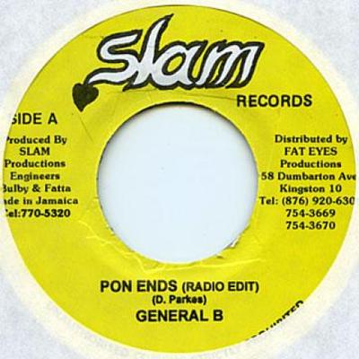 7inch Record GENERAL B - Pon Ends (Raw Cut) / (Radio Edit) Slam 1999 Jamaica Reggae, Ska & Dub