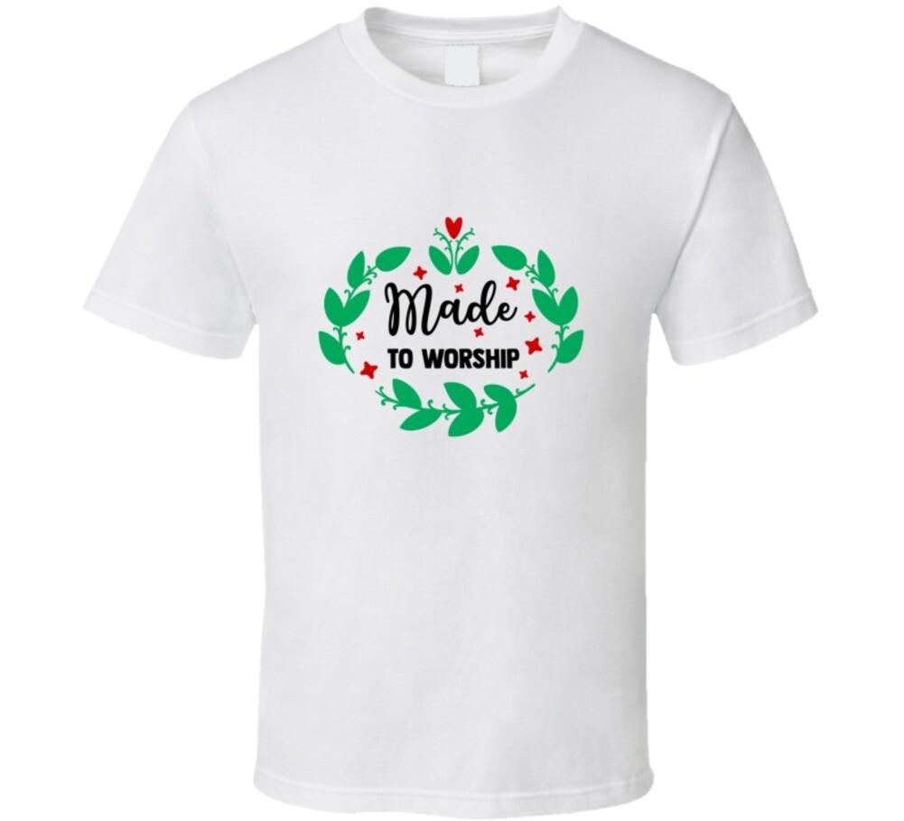 New Made To Worship Tee Christian Faith T-Shirt Novelty Unisex T Shirt XXXL
