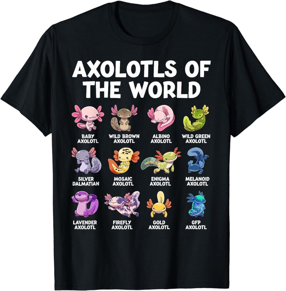 Axolotls Of The World Kawaii Types Of Axolotl Fish Amphibian Unisex T-Shirt