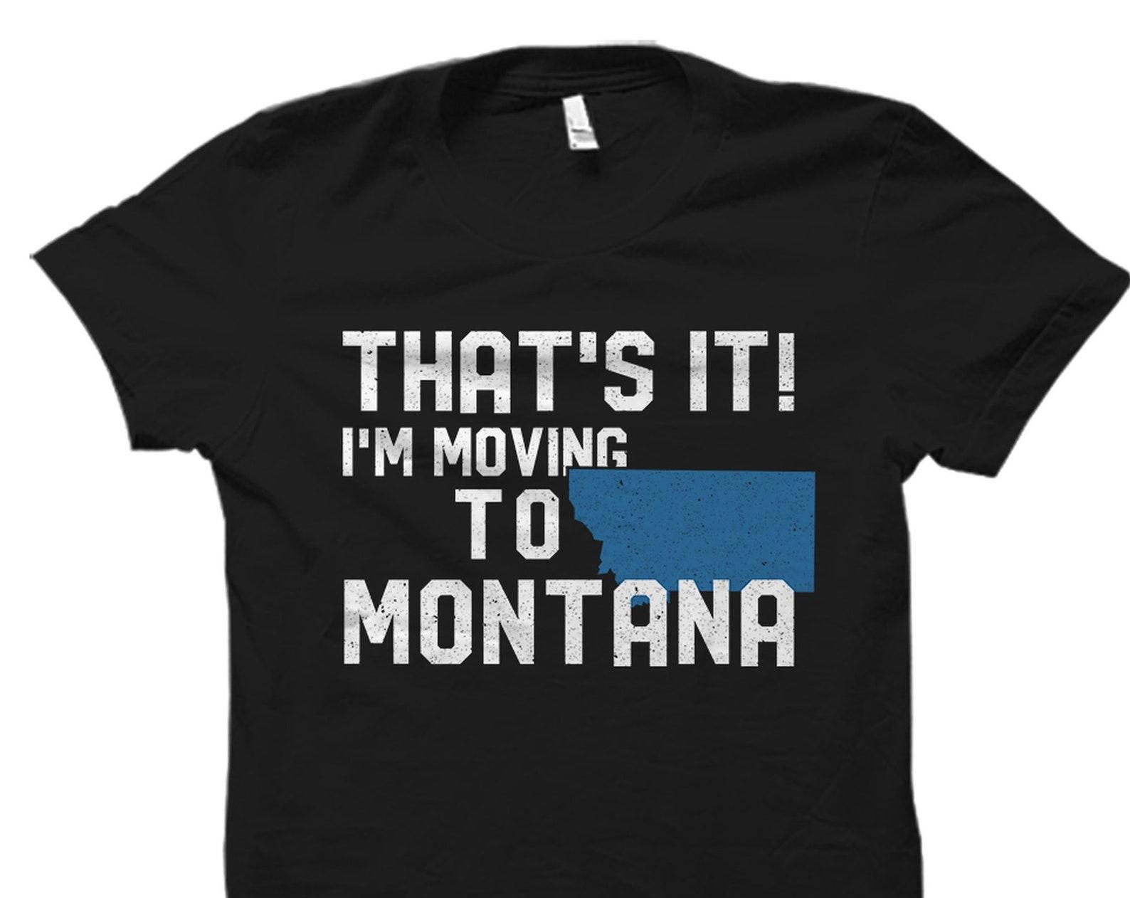 Montana Shirt. Montana Gift. State Shirt. Montana Shirts. Montana Tshirt. Home State Shirt. Montana Tee. Graphic. Montana Vacation #OS4375 M