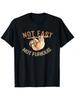 Not Fast Not Furious - Sloth Lover T-Shirt