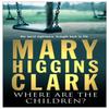 Where Are The Children by Mary Higgins Clark Paperback Book 9780743484381
