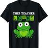 Biology Teachers This Teacher Loves Frogs T-Shirt