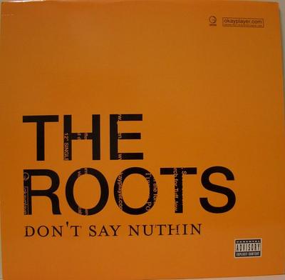 Disque 12 pouces ROOTS Dont Say Nuthin B000255911 Geffen Records 2004 Rap HipHopRB US Occasion