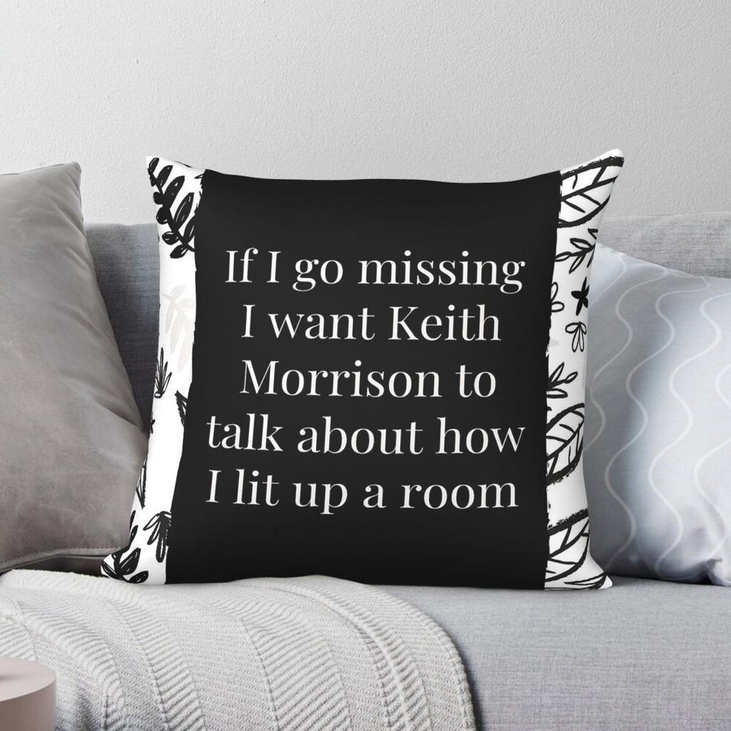 Keith Morrison Lit Up A Room Square Pillowcase Polyester Linen Velvet Creative Zip Decor Sofa Seater Cushion Cover x