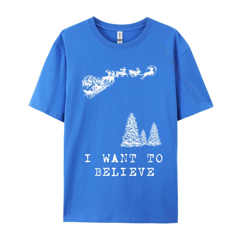 I Want To Believe Funny Humor Christmas Santa Classic Tops Tees Autumn ONeck Pure Cotton Unisex Tshirts Hip Hop