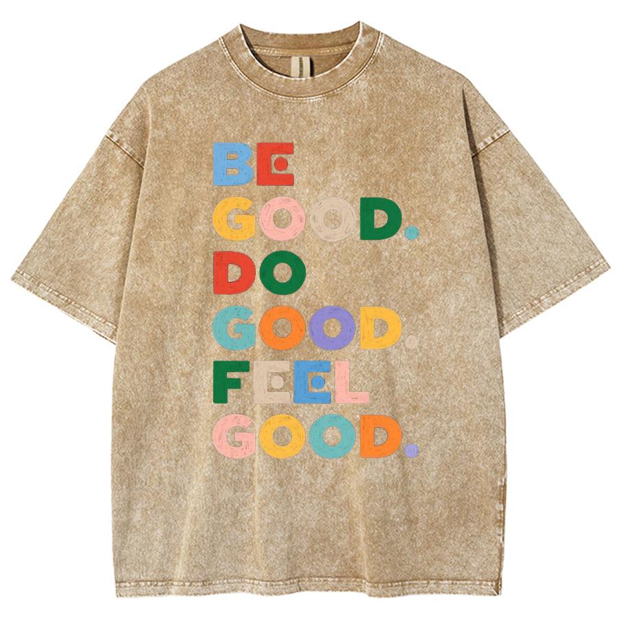 

Будь хорошим Делай добро Чувствуй себя хорошо Принт граффити с надписью Женская выстиранная футболка Летняя повседневная Ретро Парная с коротким рукавом 3XL