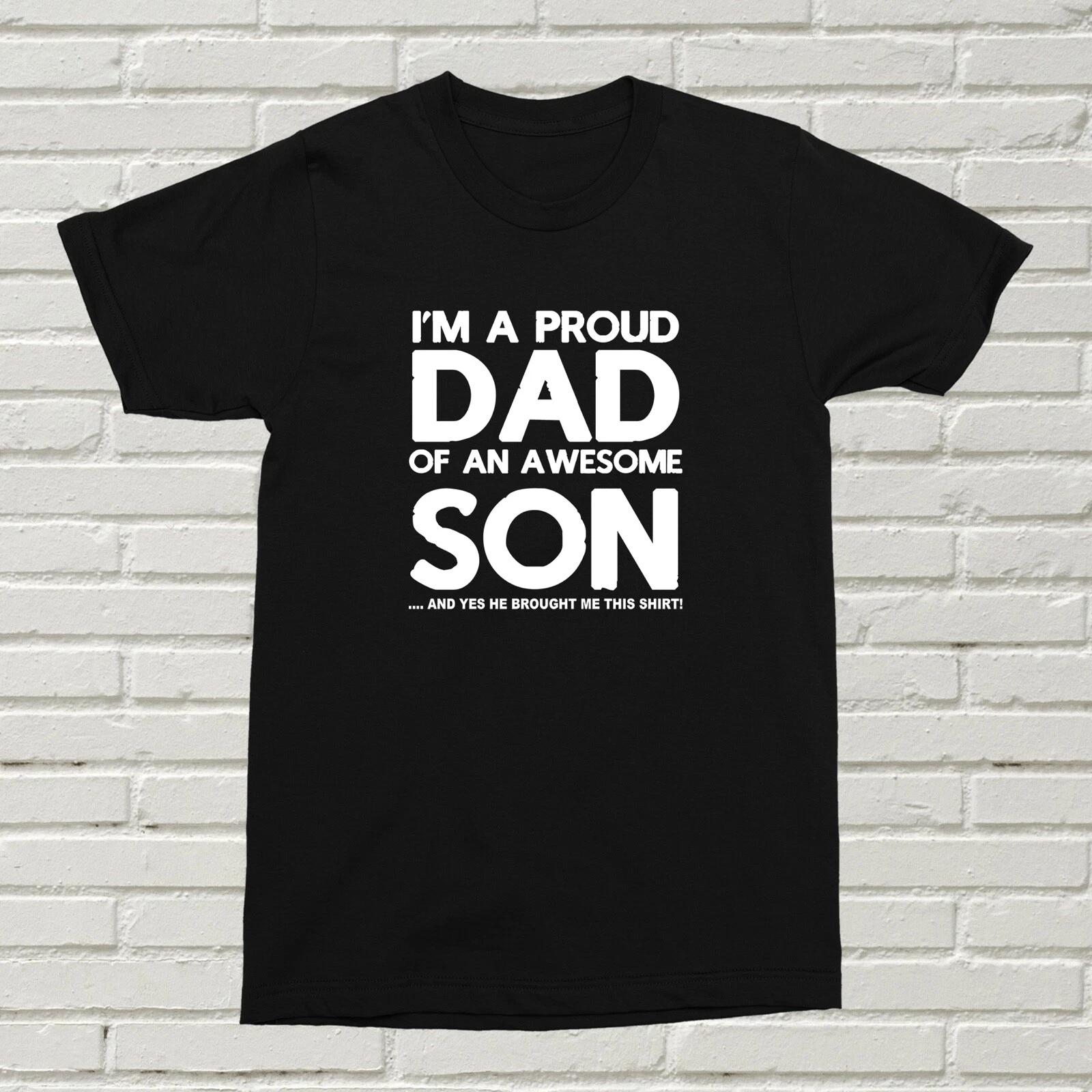 Proud Dad Of An Awesome Son T-Shirt Funny Offensive Present Gift Father XMAS 3XL