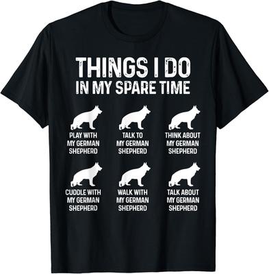 Things I Do In My Spare Time German Shepherd Dog Gift Unisex T-Shirt