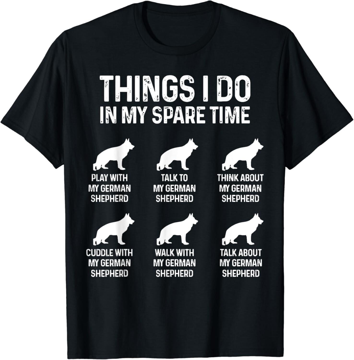 Things I Do In My Spare Time German Shepherd Dog Gift Unisex T-Shirt S разноцветный