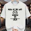 Stimmung des Tages Ruhig Lustig Grafik T-Shirt Unisex Baumwolle T-Shirt Geschenk